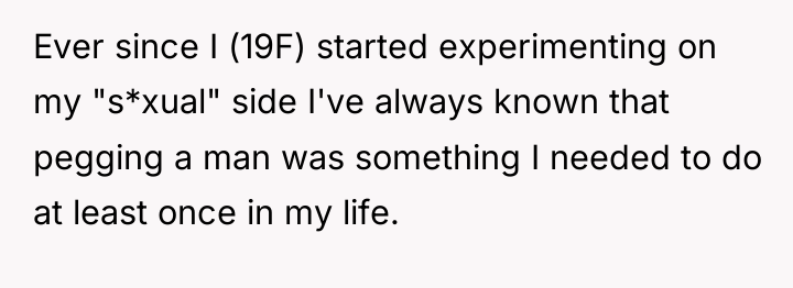 Ever since I (19F) started experimenting on my "s*xual" side...