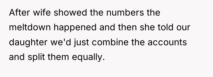 After wife showed the numbers the meltdown happened and then...