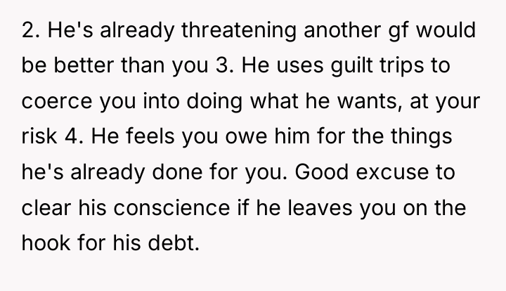 2. He's already threatening another gf would be better than...