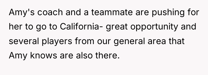 Amy's coach and a teammate are pushing for her to...