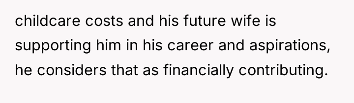 childcare costs and his future wife is supporting him in...