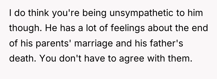 I do think you're being unsympathetic to him though. He...