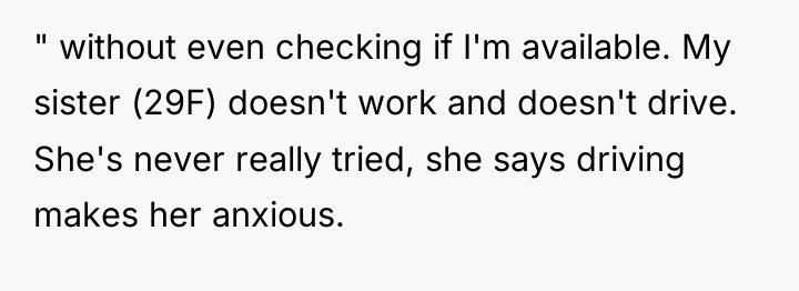 " without even checking if I'm available. My sister (29F)...