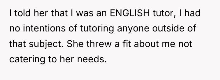 I told her that I was an ENGLISH tutor, I...
