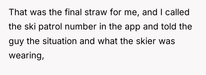 That was the final straw for me, and I called...