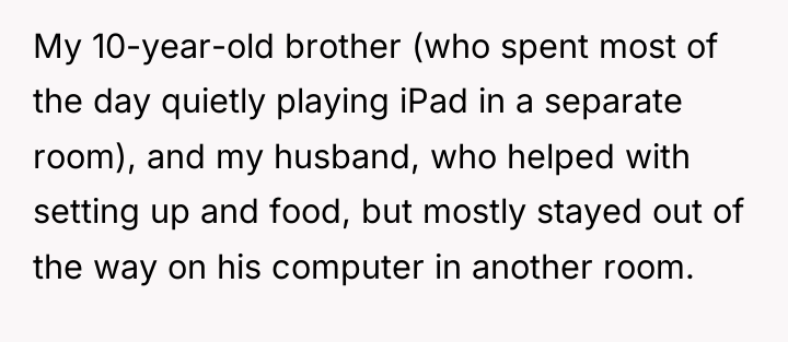 My 10-year-old brother (who spent most of the day quietly...