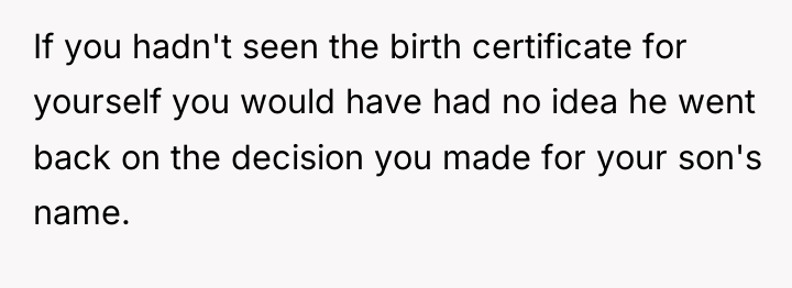 If you hadn't seen the birth certificate for yourself you...