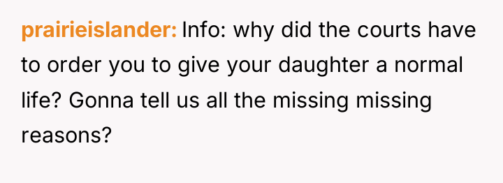 prairieislander Info: why did the courts have to order you...