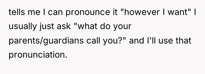 tells me I can pronounce it "however I want" I...