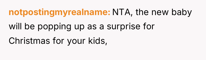 notpostingmyrealname NTA, the new baby will be popping up as...