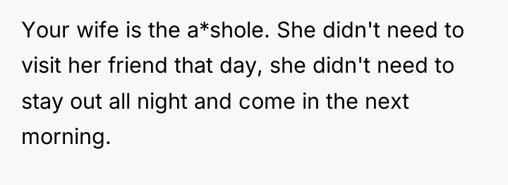 Your wife is the a*shole. She didn't need to visit...