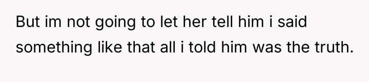 But im not going to let her tell him i...