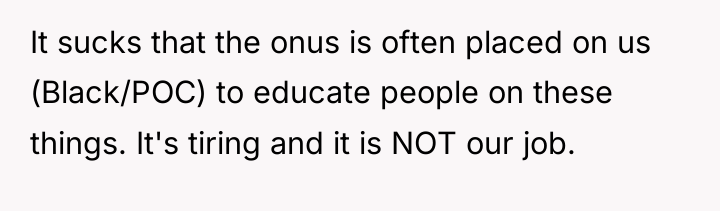 It sucks that the onus is often placed on us...
