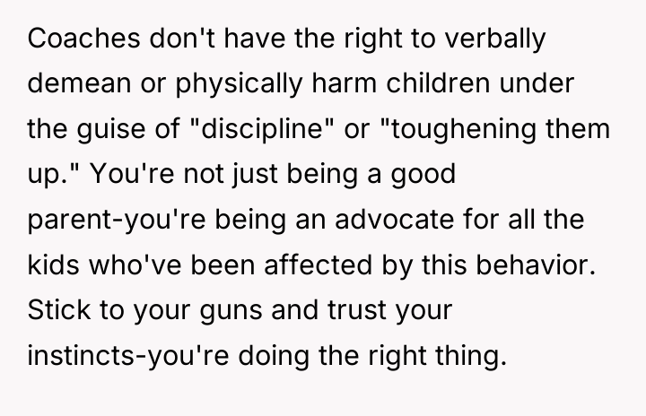 Coaches don't have the right to verbally demean or physically...