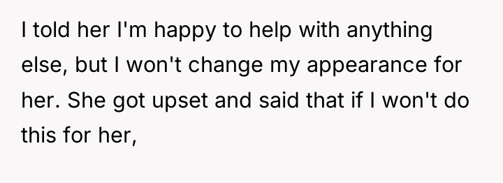 I told her I'm happy to help with anything else,...