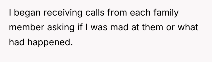 I began receiving calls from each family member asking if...