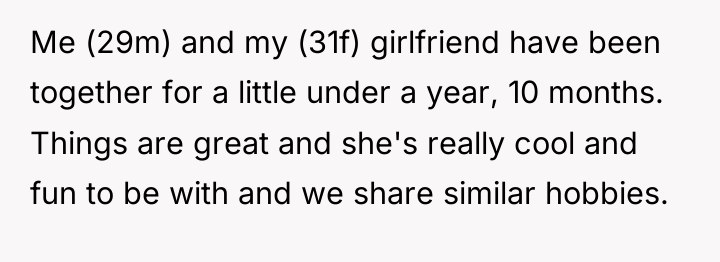Me (29m) and my (31f) girlfriend have been together for...