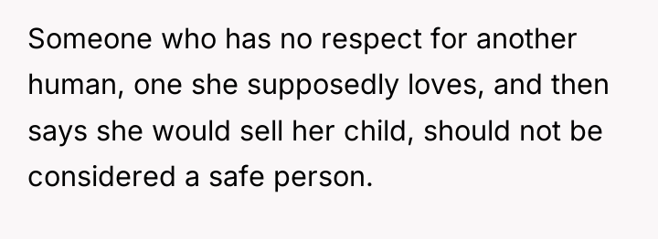 Someone who has no respect for another human, one she...