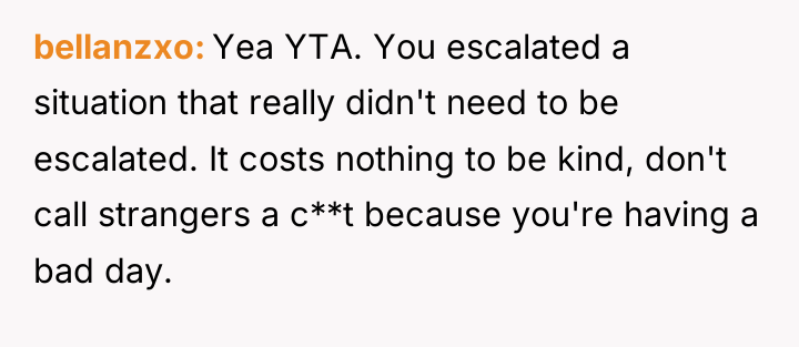bellanzxo Yea YTA. You escalated a situation that really didn't...