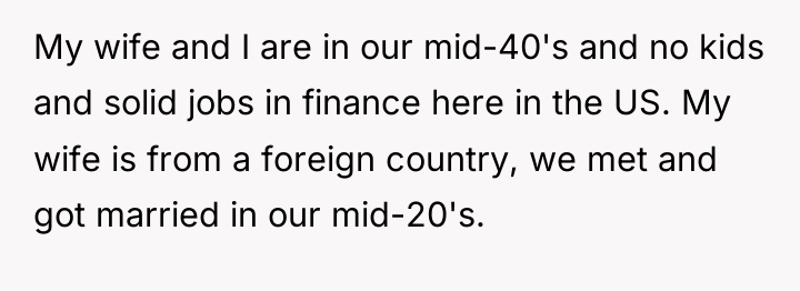 My wife and I are in our mid-40's and no...