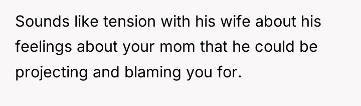 Sounds like tension with his wife about his feelings about...