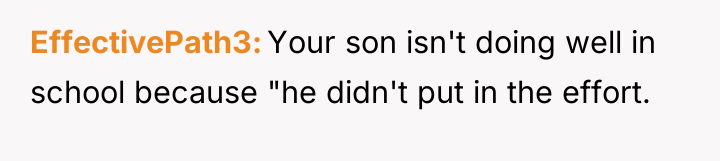 EffectivePath3 Your son isn't doing well in school because "he...