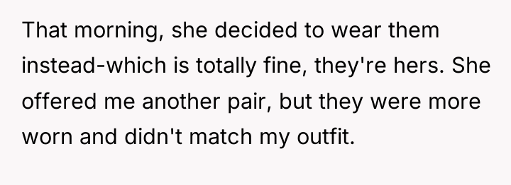 That morning, she decided to wear them instead-which is totally...
