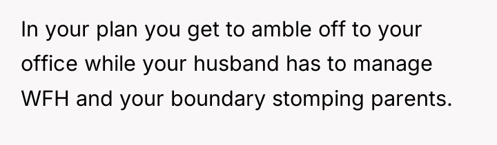 In your plan you get to amble off to your...