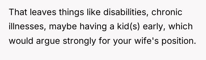 That leaves things like disabilities, chronic illnesses, maybe having a...