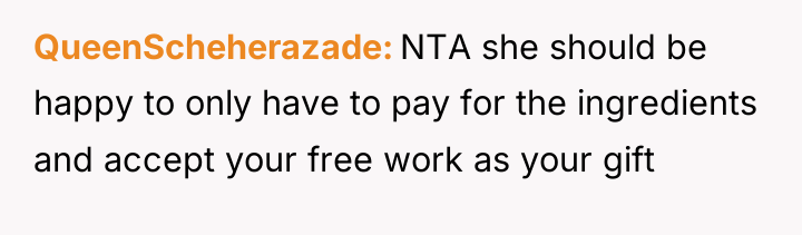 QueenScheherazade NTA she should be happy to only have to...