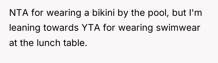 NTA for wearing a bikini by the pool, but I'm...