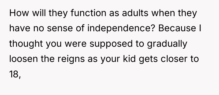 How will they function as adults when they have no...
