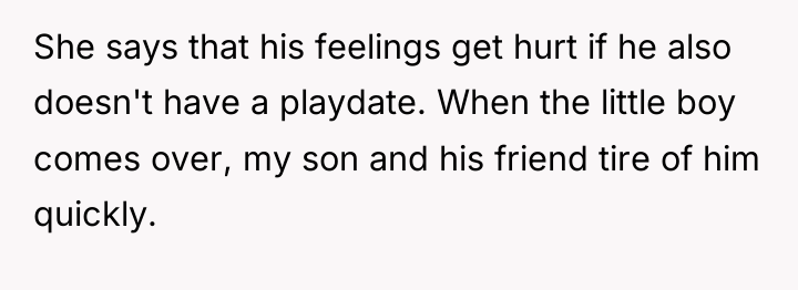 She says that his feelings get hurt if he also...