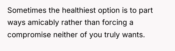 Sometimes the healthiest option is to part ways amicably rather...