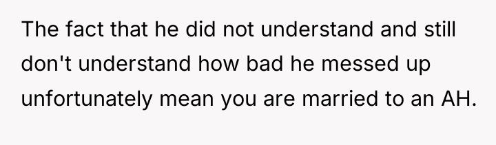 The fact that he did not understand and still don't...