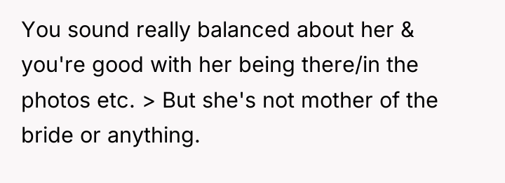 You sound really balanced about her & you're good with...