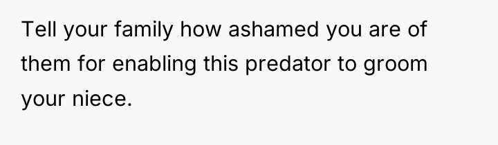 Tell your family how ashamed you are of them for...