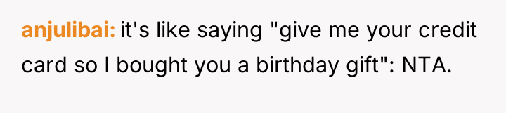 anjulibai it's like saying "give me your credit card so...