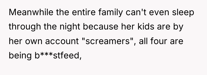 Meanwhile the entire family can't even sleep through the night...