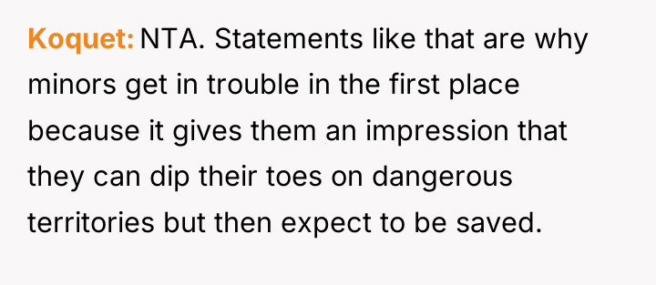 Koquet NTA. Statements like that are why minors get in...
