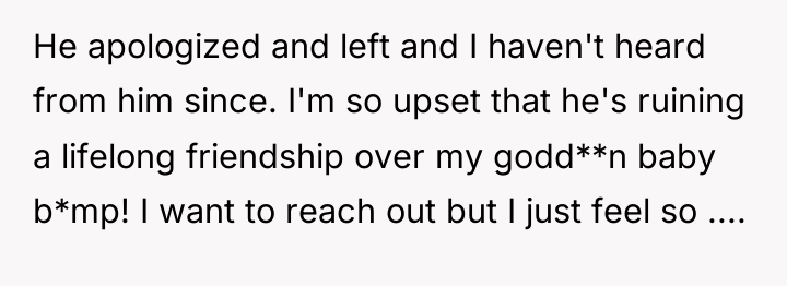 He apologized and left and I haven't heard from him...