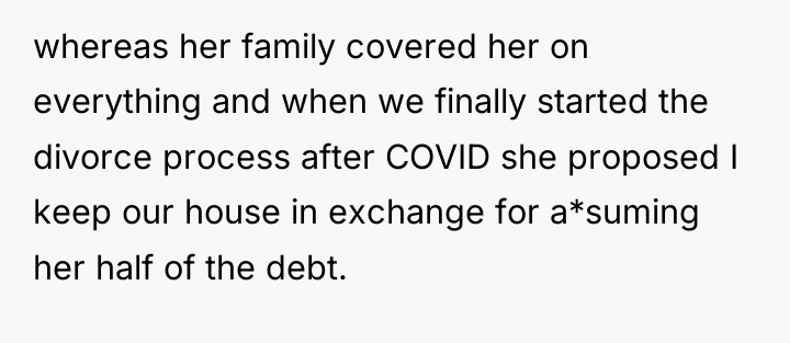 whereas her family covered her on everything and when we...
