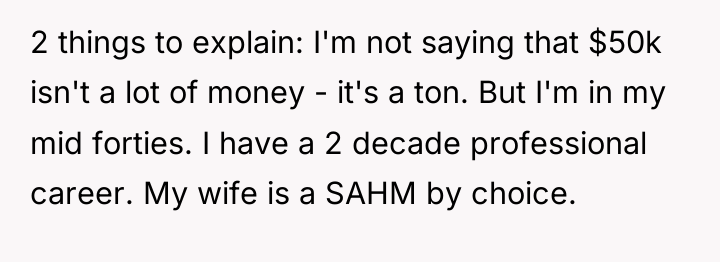 2 things to explain: I'm not saying that $50k isn't...