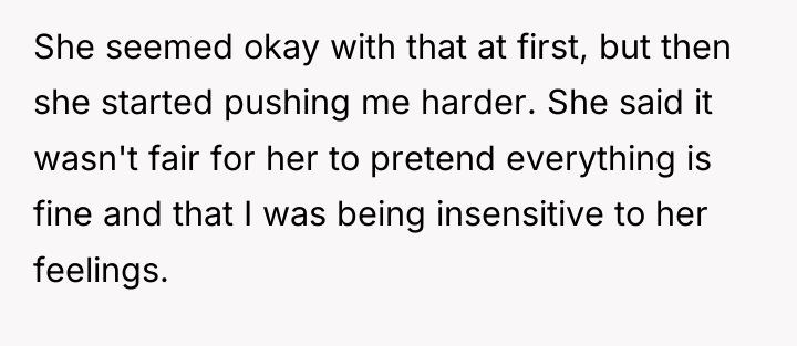 She seemed okay with that at first, but then she...