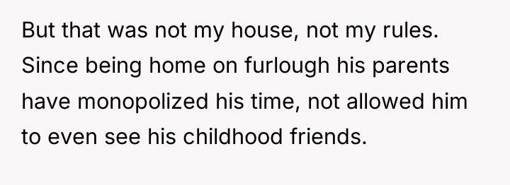 But that was not my house, not my rules. Since...
