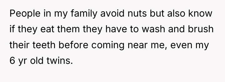 People in my family avoid nuts but also know if...
