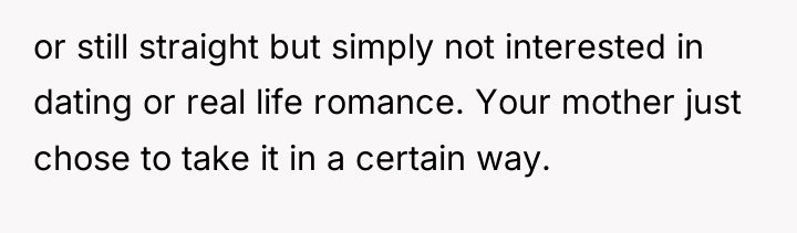 or still straight but simply not interested in dating or...