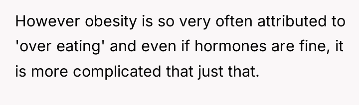 However obesity is so very often attributed to 'over eating'...