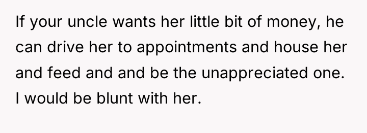 If your uncle wants her little bit of money, he...