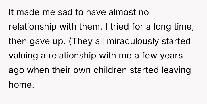 It made me sad to have almost no relationship with...